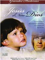 Jesús, el niño Dios在线观看