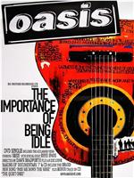 Oasis: The Importance of Being Idle