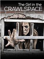 The Girl in the Crawlspace在线观看