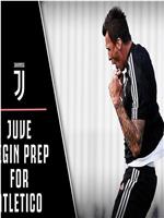 Juventus Begin Prep for Atletico Madrid在线观看