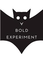 A Bold Experiment