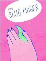 The Slug Finger在线观看