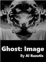 Ghost: Image在线观看