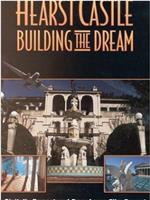 Hearst Castle: Building the Dream在线观看