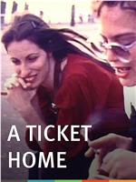 A Ticket Home在线观看