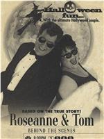 Roseanne and Tom: Behind the Scenes在线观看