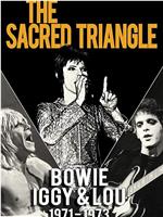 Bowie, Iggy & Lou 1971-1973: The Sacred Triangle