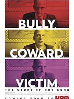 Bully. Coward. Victim. The Story of Roy Cohn