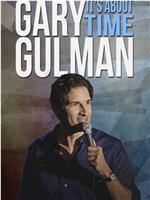 Gary Gulman: It's About Time