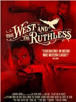 The West and the Ruthless在线观看