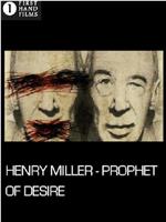 Henry Miller - Prophet der Lüste在线观看