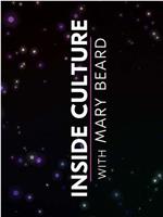 Inside Culture with Mary Beard在线观看