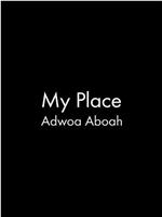 My Place: Adwoa Aboah在线观看