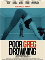 Poor Greg Drowning