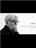 Ryuichi Sakamoto: Playing the Piano 12122020在线观看