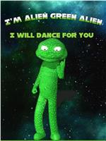 我是绿色外星人，为你跳支舞在线观看