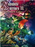 Romantic Warriors III: Canterbury Tales在线观看