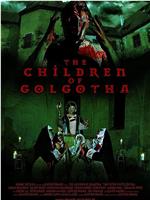 The Children of Golgotha在线观看