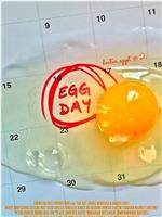 Egg Day在线观看