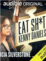 Eat Sh*t Kenny Daniels在线观看