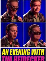 An Evening with Tim Heidecker