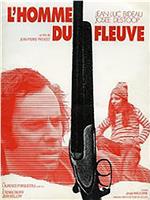 L'homme du fleuve在线观看