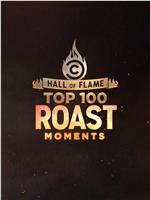 Hall of Flame: Top 100 Comedy Central Roast Moments Season 1在线观看
