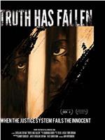 Truth Has Fallen在线观看