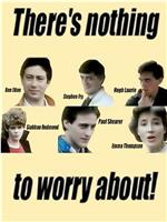There's Nothing to Worry About! Season 1在线观看