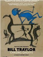 Bill Traylor: Chasing Ghosts在线观看