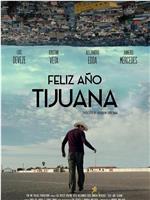 Feliz Año Tijuana在线观看