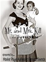 Mr. and Mrs. Kill