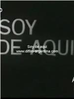 Soy de aqui在线观看