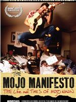 The Mojo Manifesto: The Life and Times of Mojo Nixon在线观看