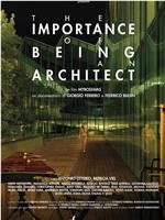 The Importance of Being an Architect在线观看