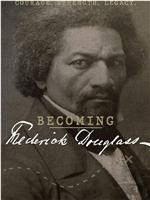 Becoming Frederick Douglass在线观看