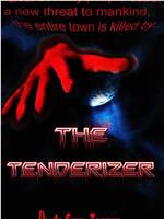 The Tenderizer在线观看