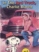 It's the Girl in the Red Truck, Charlie Brown