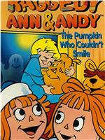 Raggedy Ann and Andy in The Pumpkin Who Couldn't Smile