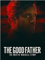 The Good Father: The Martin MacNeill Story在线观看