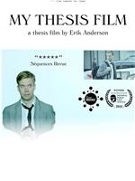 My Thesis Film: A Thesis Film by Erik Anderson