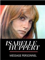 Isabelle Huppert: Message personnel在线观看