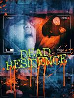 Dead Residence在线观看