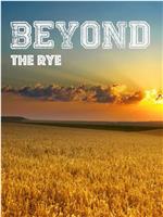 Beyond the Rye在线观看
