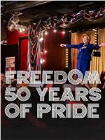 Freedom: 50 Years of Pride在线观看