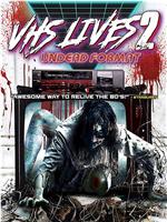 VHS Lives 2: Undead Format