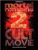 Mortal Remains 2: Cult Movie在线观看