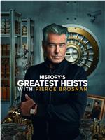 History's Greatest Heists with Pierce Brosnan Season 1在线观看