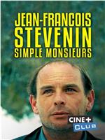 Jean-François Stévenin, simple messieurs