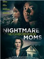 Nightmare Neighborhood Moms在线观看
